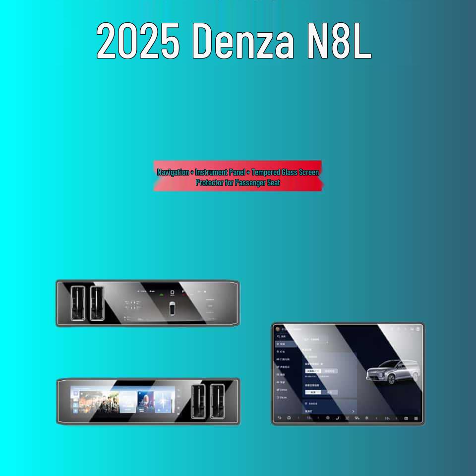 Compatible with Tempered Glass Screen Protectors, Center Console Films, and Interior Accessories for 25 Denza N8L Models.