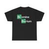 Breaking Bad Parody Bromine Barium Chemical Elements Funny Unisex Adult Graphic T Shirt
