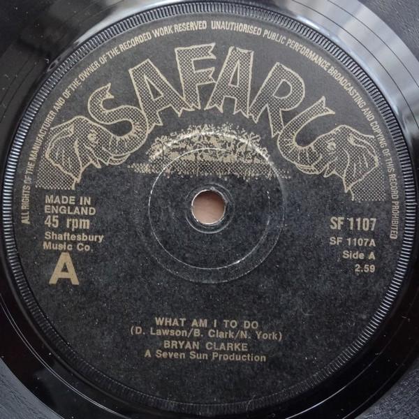 

7inch Record BRIAN CLARKE - What Am I To Do / So Good To See Yo SF1107 Safari Records 1976 UK Soul/Funk Used