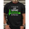 European Sizes Men'S Casual Round Neck"If I Ever Need Life Support, Unplug Me,"Slogan Short-Tee