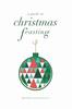 The A Guide To Christmas Feasting : The 12 Days of Christmas Book