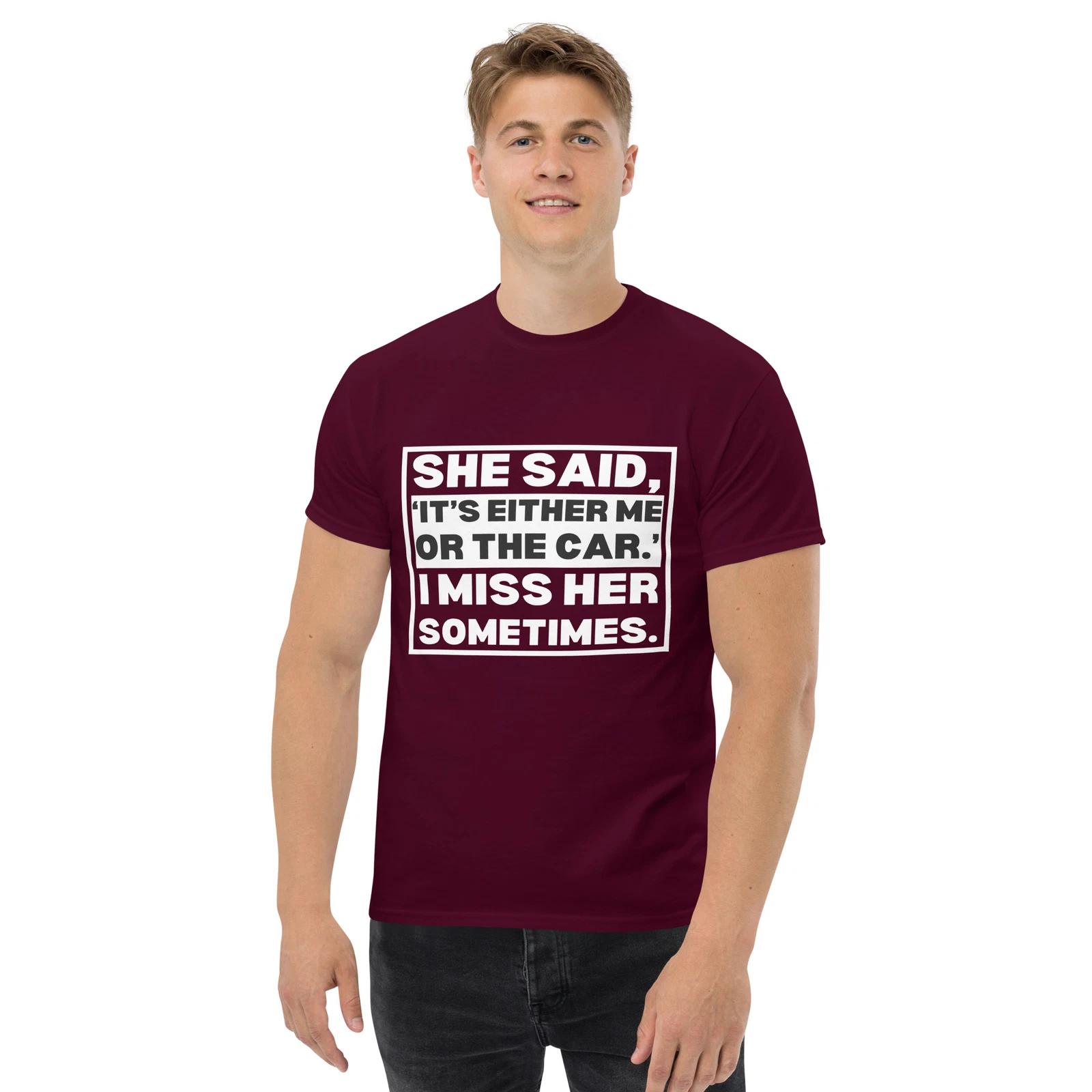 Funny Auto Enthusiast T-Shirt Gift Him Car Lover Shirt I Miss Her XXXXL