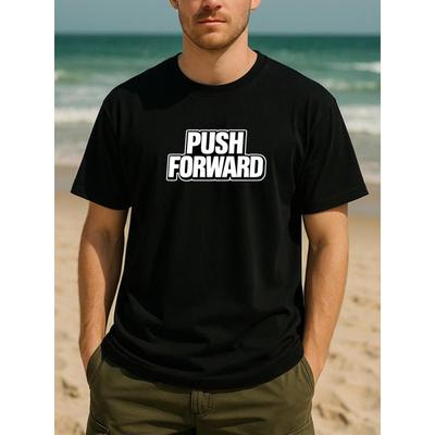 European Sizes "PUSH FORWARD" Inspirational Text Print, Men's Clothing, Very Versatile for Fitness Training, Pattern Printed Round-neck T-shirt