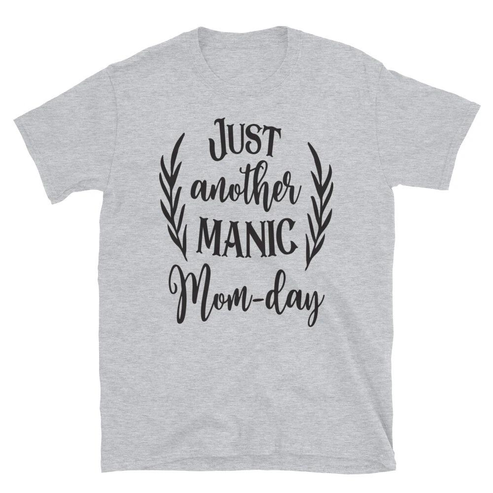 Just Another Manic Mom-Day Family Love T-Shirt 4XL