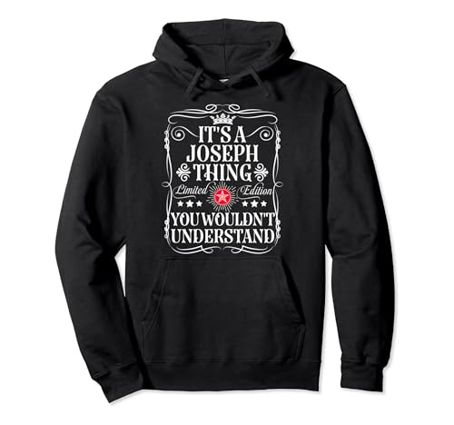Joseph Name Its A Joseph Thing You Wouldn t Understand Hoodie