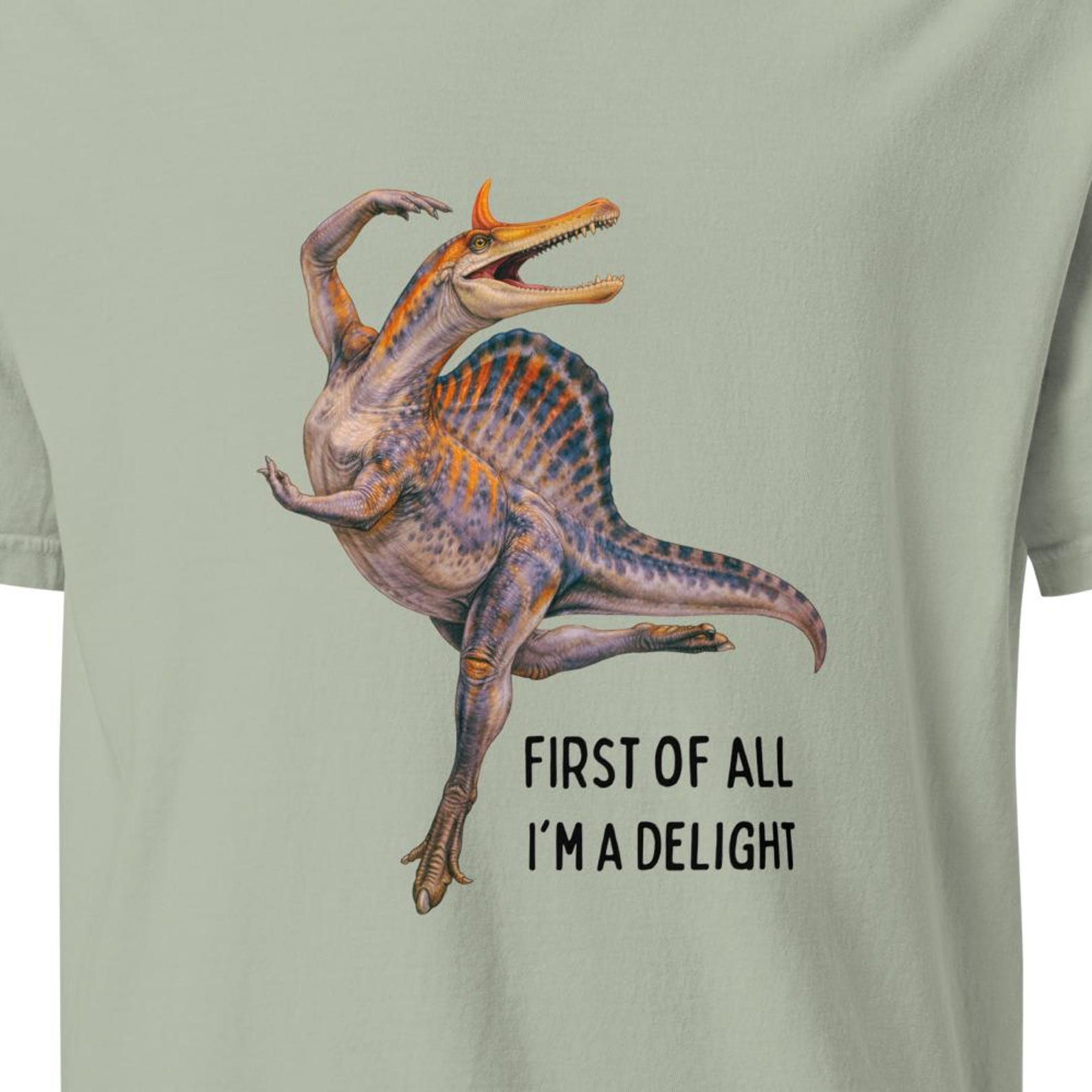 First of all, I m a delight - Dino Shirt, Dancing Spinosaurus Mirabilis T-Shirt 3XL