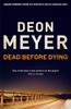 Dead Before Dying by Deon Meyer Paperback Book 9781444730715
