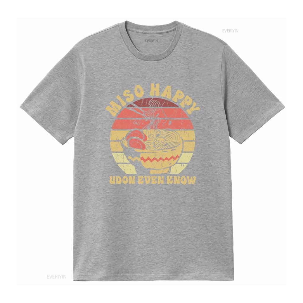 Miso Happy Udon Even Know T Shirt Japanese Noodle Cuisine Soup Ramen For Food Lovers Vintage Washed Streetwear Graphic Fashion