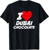 I Love Dubai Chocolate T-Shirt