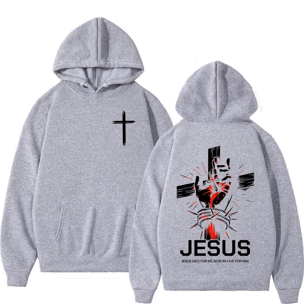 Christian Jesus Died for Me Now Im Live for Him Bible Verse Hoodies Men Women Clothing Fashion Harajuku Sweatshirts Pullovers
