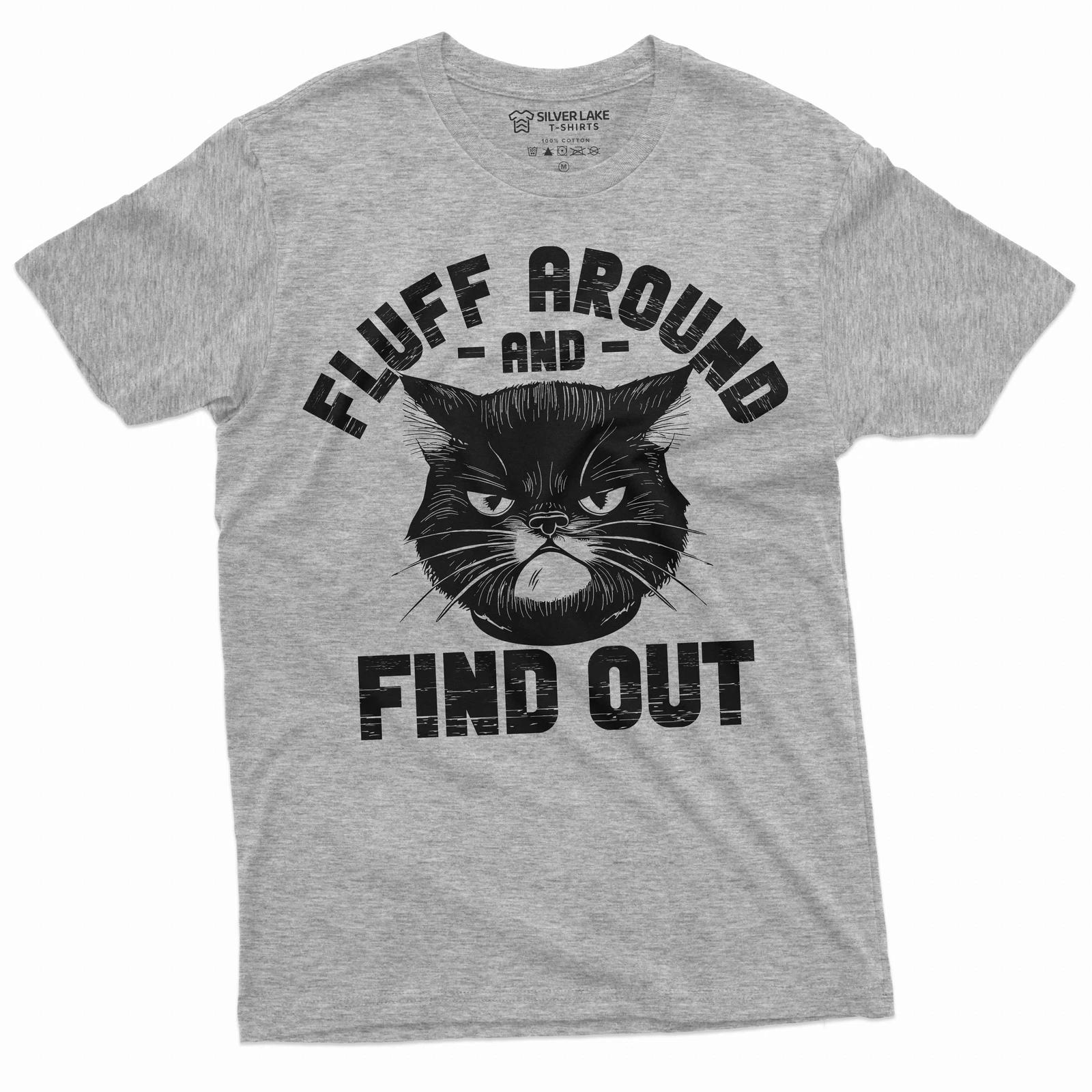 Cat funny T-shirt fluff around and find out pet tee shirt funny birthday gifts XXXL