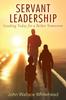 The Servant Leadership : Leading Today for a Better Tomorrow Book