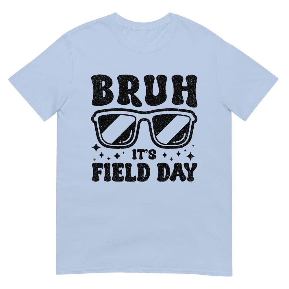 Bruh Its Field Day Teacher Boys Girls Kids Happy Field Day TShirt S