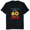 Funny Unisex 60th Birthday Present Koreanstyle Comunisext Unisexs Clothing Unisexs Shirts Comfortable Tshirts