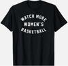 Mehr Frauenbasketball-T-Shirt Geschenk Unisex T-Shirt
