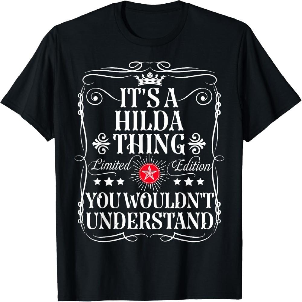 

Hilda Name Its A Hilda Thing You Wouldn t Understand T-Shirt XXXXXL чёрный