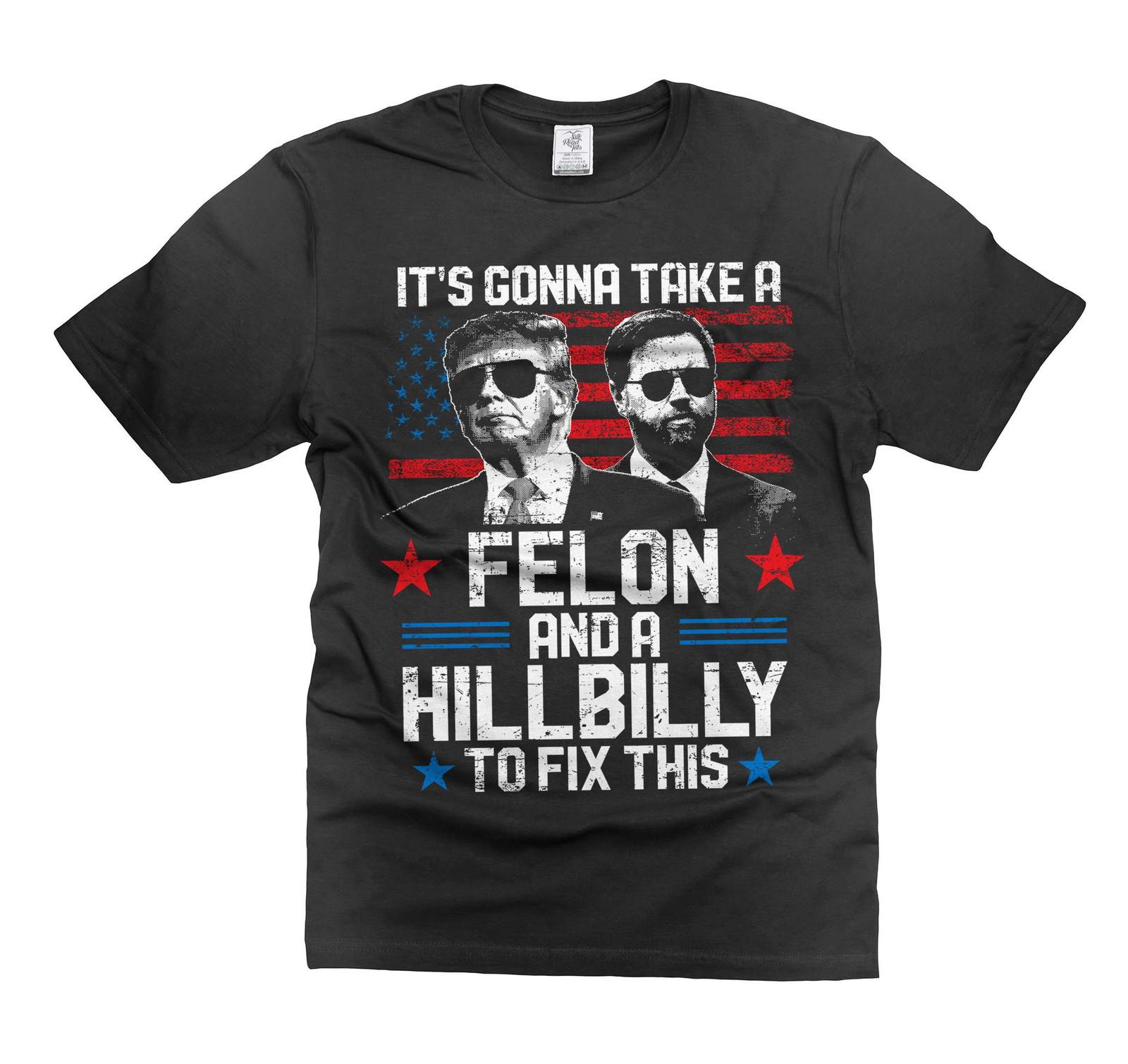 Trump Vance Shirt Felon Hillbilly Shirt Funny Political Gifts Republican Gifts XL