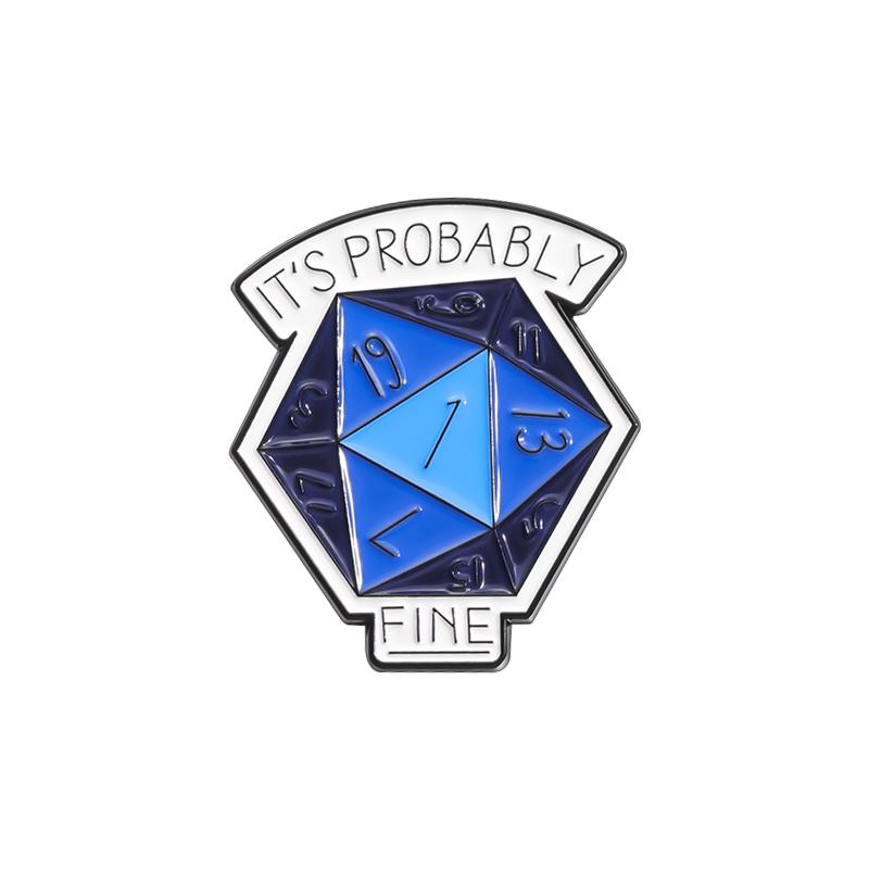 

It s Probably Fine Enamel Pin Anime Adventure Game Inspiration Dice Metal Brooch Lapel Backpack Badge Jewelry Gift For Friends