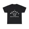 A Woman's Place Is In The Resistance Women's March Graphic Tee Shirt, S-5XL