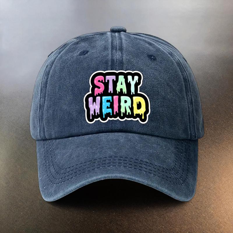 A Washed Hat Featuring STAY WEIRD In a Fun Graffitistyle Print This Versatile Baseball Cap Provides for Daily Outings and I