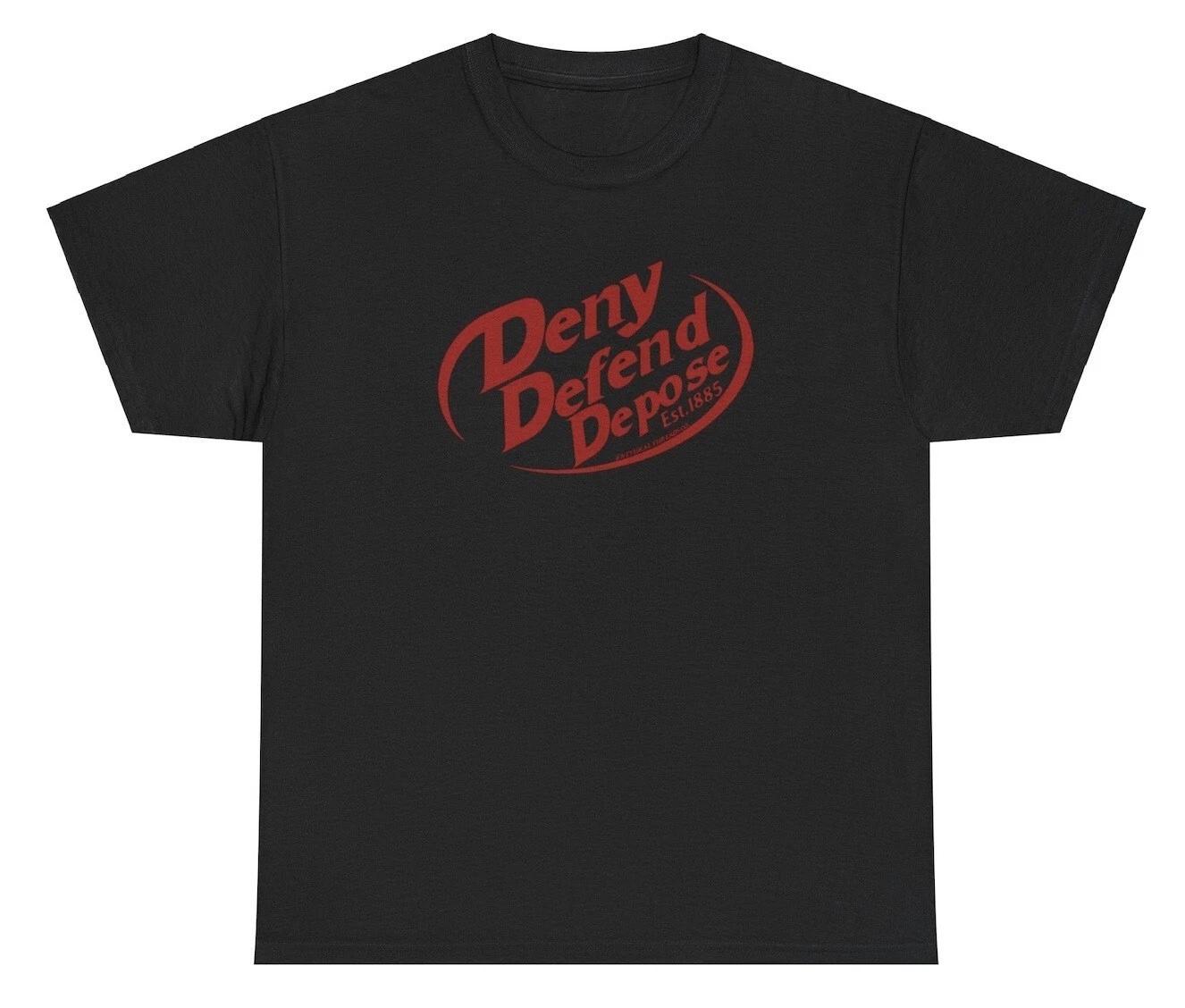 

Deny Defend Depose T Shirt Funny Dr Pepper Soda Lover Parody Meme Humor Tee 3XL