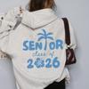 Class of 2026 Senior Sweatshirt Homecoming Back To School Preppy Coastal Palm Tree Hoodie Teen Girl Gift Women Hoodie