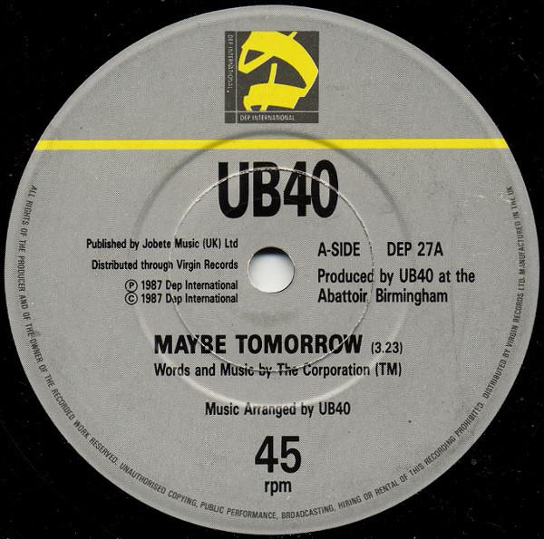 7inch Record UB40 - Maybe Tomorrow DEP27 DEP Internation 1987 UK Reggae, Ska & Dub Used