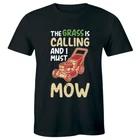 

The Grass Is Calling and I Must Mow Men s T-Shirt Funny Lawn Mower Humor M