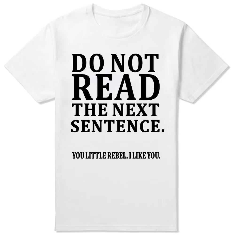 Funny Rebel T-shirt Do Not Read T-shirt