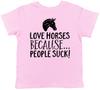 Liebe Pferde, weil Menschen Mist sind Kinder Kinder Mädchen Jungen T-Shirt Tee