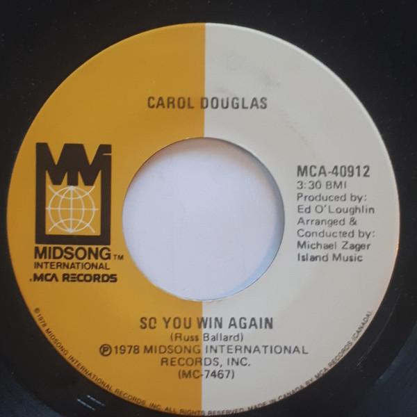 

7inch Record CAROL DOUGLAS - So You Win Again MCA40912 Midsong Interna 1978 Canada Soul/Funk Used