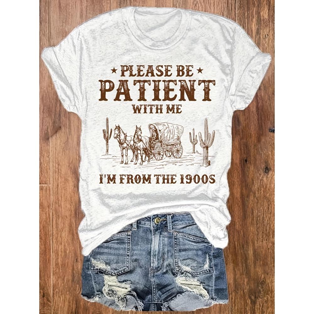 

Please Be Patient With Me Women s Tee - Vintage 1900s Western Cactus Graphic White Top M