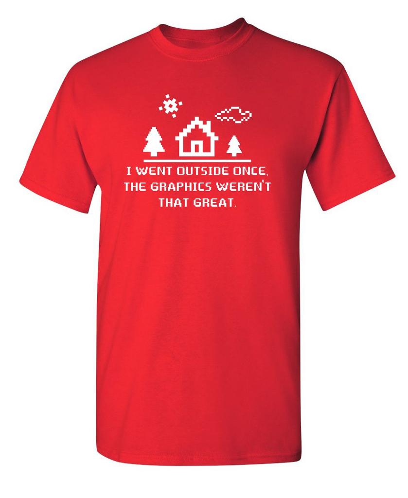 I Went Outside Once Adult Humor Graphic Novelty Sarcastic Funny T Shirt