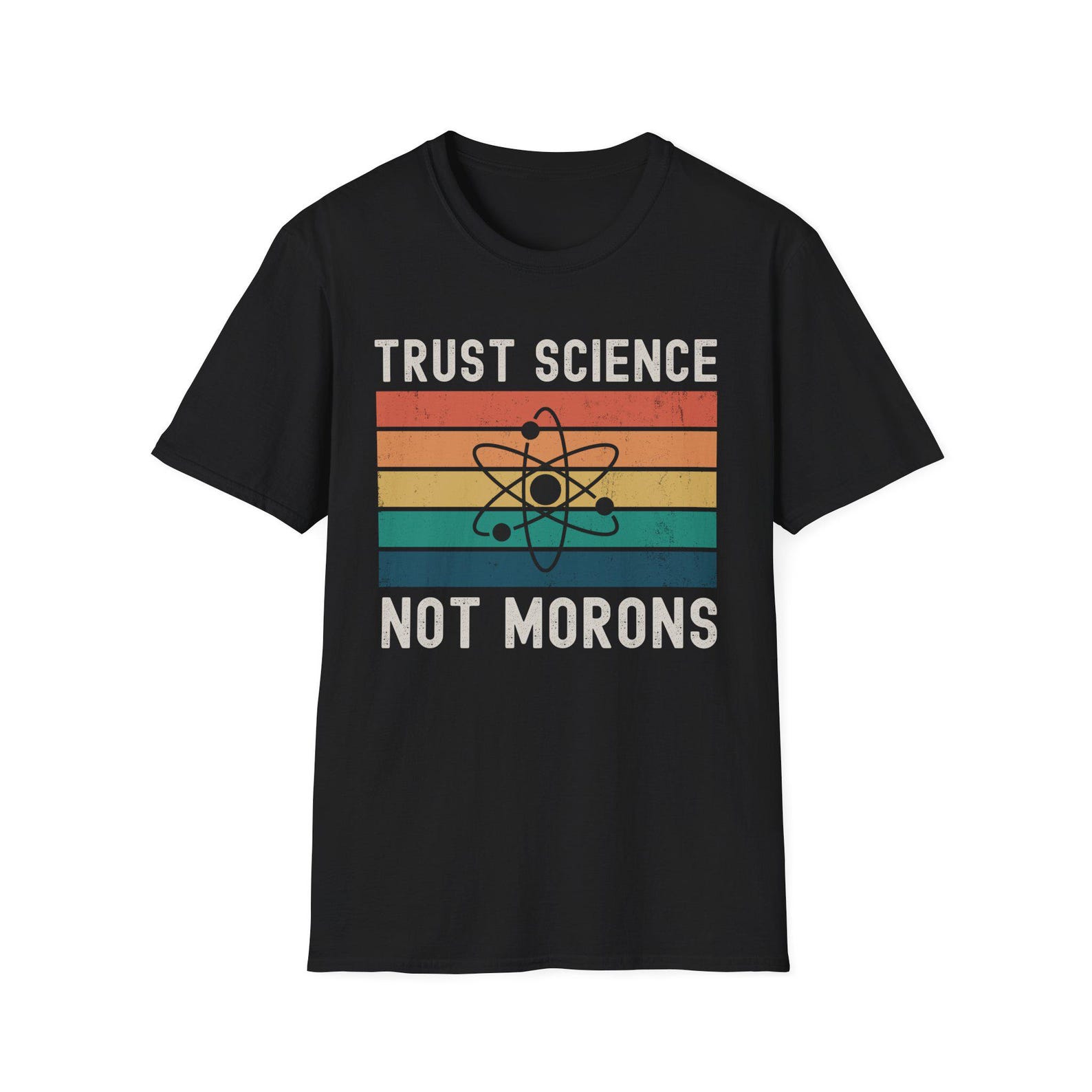 Trust Science Not Morons T-Shirt: Political Protest Resist Tee 4XL