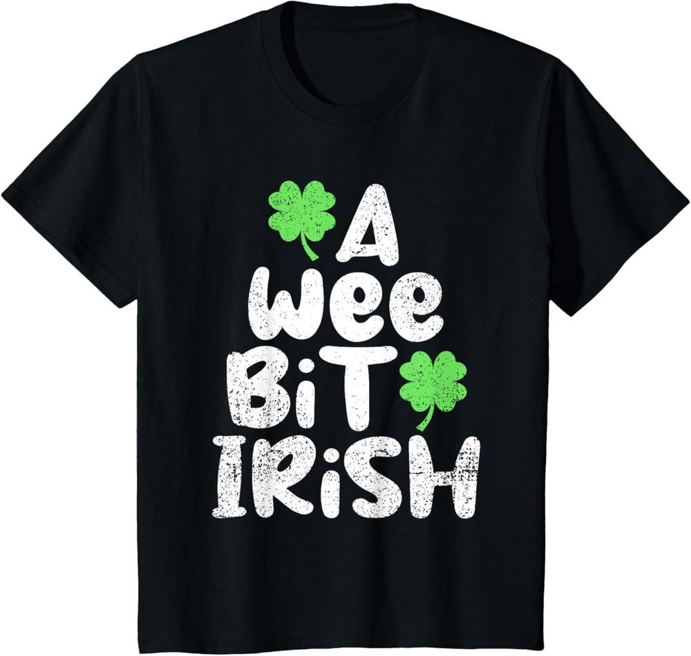 St Patricks Day A Wee Bit Irish Funny Design Clover Unisex T-Shirt Unisex T-Shirt XXXL