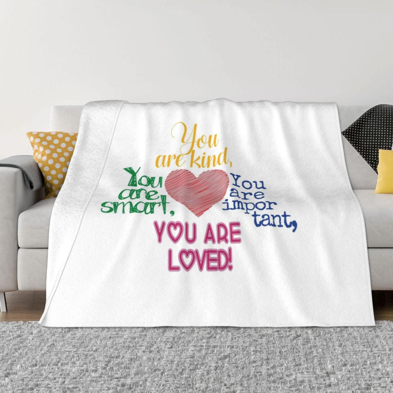 You Are Kind , You Are Smart , You Are Important , You Are Loved! Top Quality Comfortable Bed Sofa Soft Blanket Self Love Self 30x40in