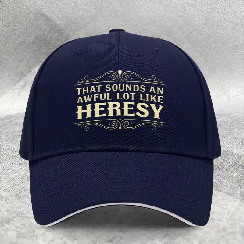 That Sounds Like Heresy Baseball Cap Funny Quote Cotton Adjustable Adult Street Fashion Hat