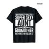 European Sizes Funny Matching Outfit Compatible For: Aunt Godmother Apparel - Cute Funny Aunt Design T-Shirt