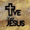 Metal Wall Decor Live for Jesus Sign Handmade Artwork for Home Office Cafe Bar