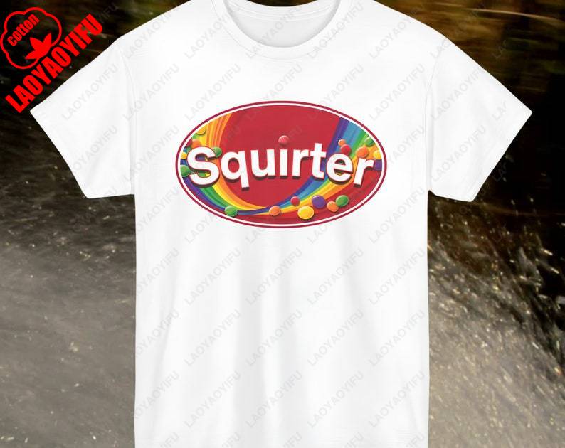 SQUIRTER Ironic Tee Gen Z Meme Y2K Unhinged Tshirt Gift for Girl Best Friend Inappropriate Funny Adult Humor Soft Cotton Tops S