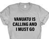 Vanuatu Is Calling T-Shirt: Travel Gift Tee