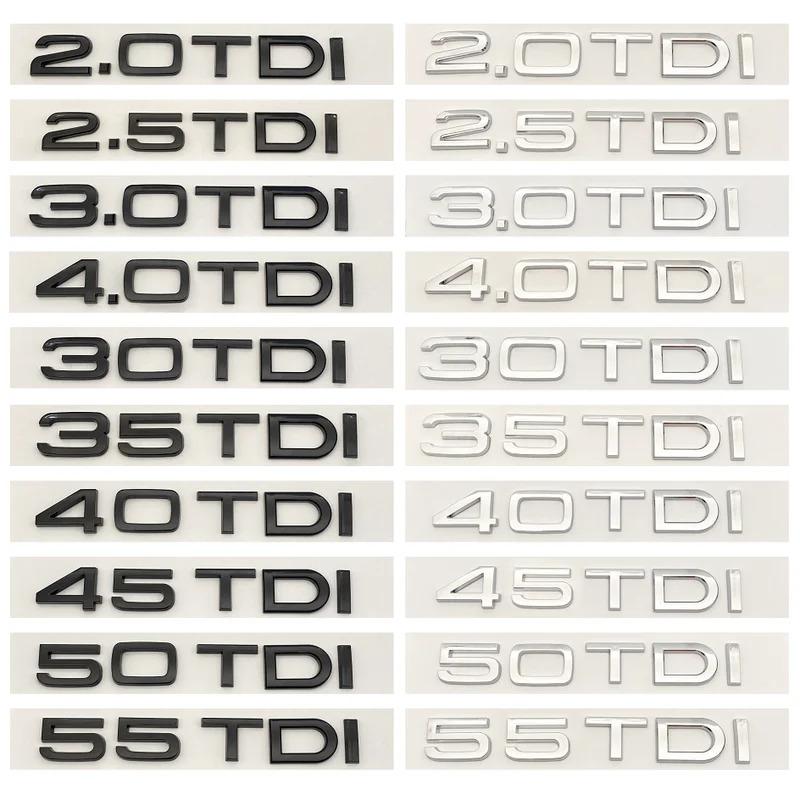 ABS 3D Letters 2.0TDI 2.5TDI 3.0TDI 35TDI 40TDI 45TDI 50TDI Emblem for Audi A1 A3 A4 A5 A6 A7 A8 Q2 Q3 Q5 Q7 Car Trunk Sticker