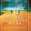 Where the Trees Were by Inga Simpson Paperback Book 9780349134413