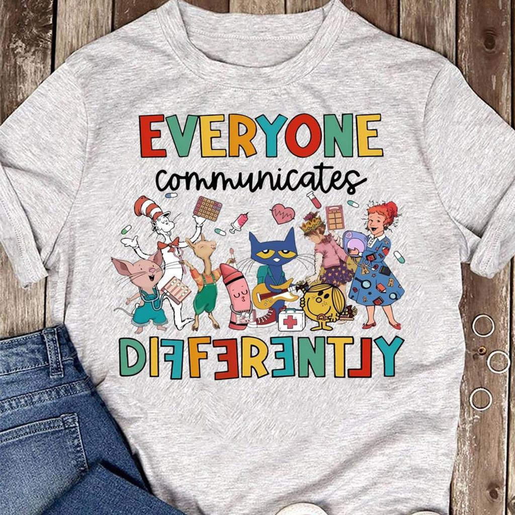 Everyone Communicates Differently Childrens Book Autism T-Shirt - Support & Advocate Tee - Autism Mom