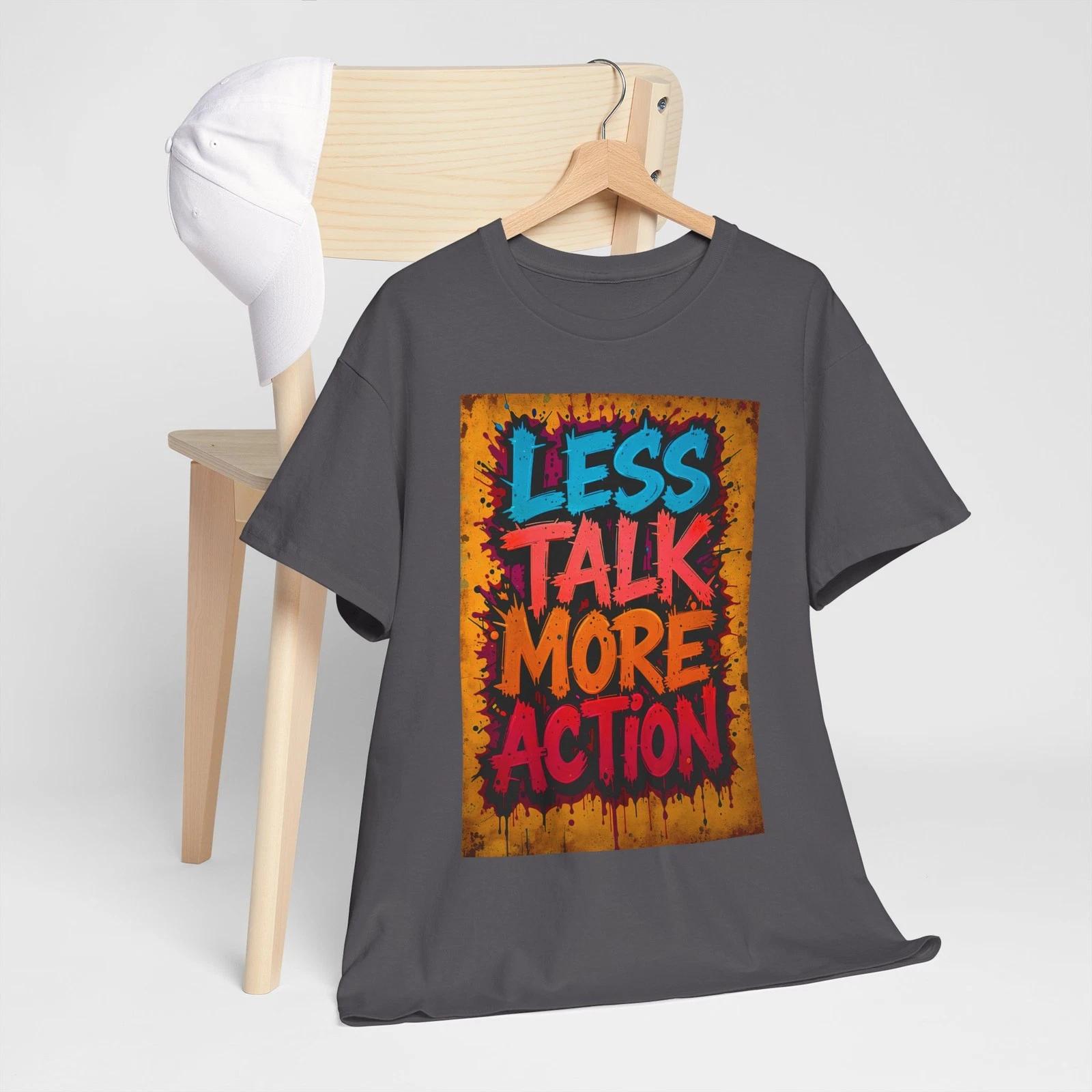 Less Talk More Action tee | Motivational Typography Shirt XL