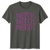 Brave Brave Brave TShirt Minimalist Typography Streetwear Birthday Gift For Him