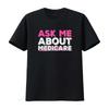 Ask Me About Medicare Insurance Agent Sales Marketing T Shirt Vintage Washed Breathable Casual Versatile Soft Comfortable
