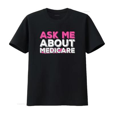Ask Me About Medicare Insurance Agent Sales Marketing T Shirt Vintage Washed Breathable Casual Versatile Soft Comfortable
