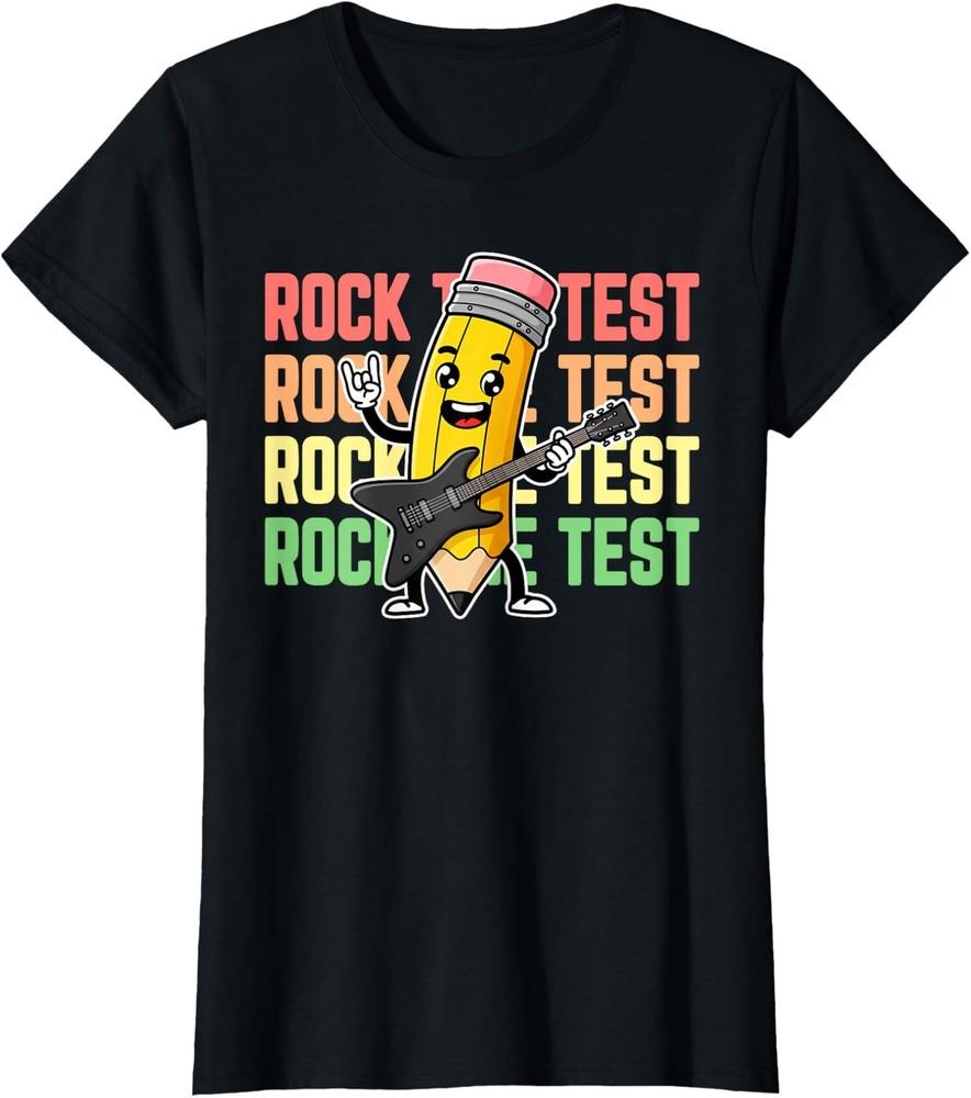 Rock The Test Day Teacher Testing Day Motivational Ladies  Crewneck T-Shirt Unisex T-Shirt L
