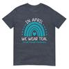 In April We Wear Teal Sexual Assault Awareness Month TShirt